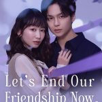 Let’s End Our Friendship Now
